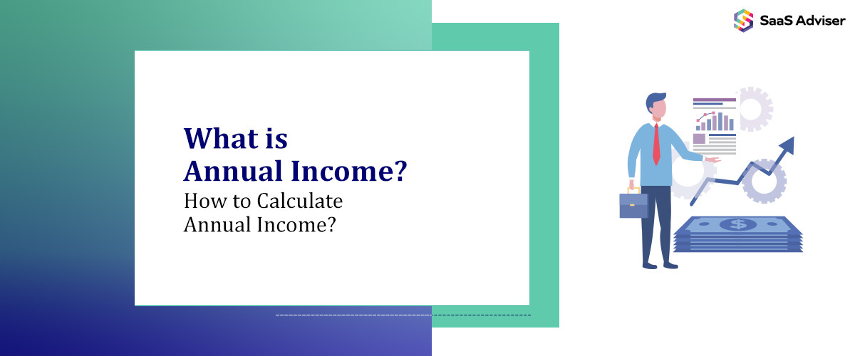 What is Annual Income? How to Calculate Annual Income